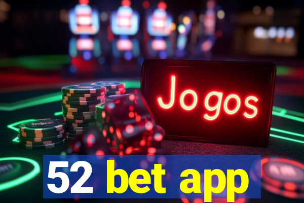 52 bet app